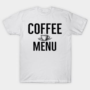 Funny Coffee Menu Cup T-Shirt